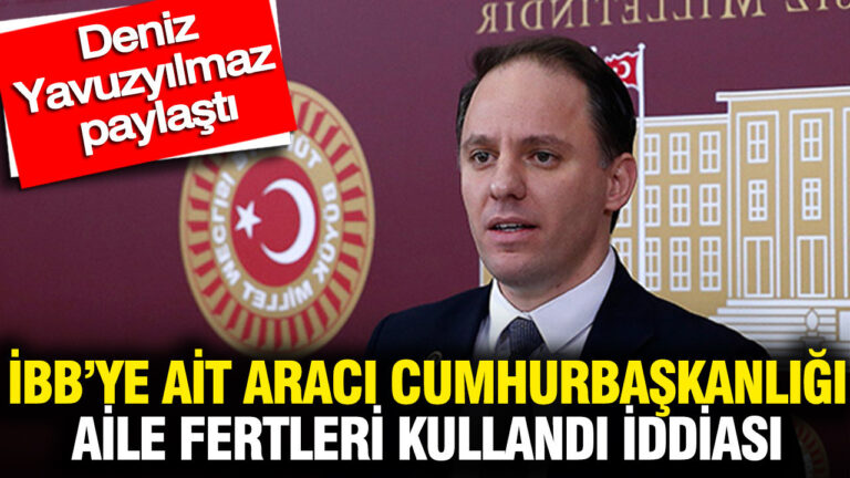 ibbye-ait-araci-cumhurbaskanligi-aile-fertleri-kullandi-iddiasi-deniz-yavuzyilmaz-paylasti-zzw8BxeQ