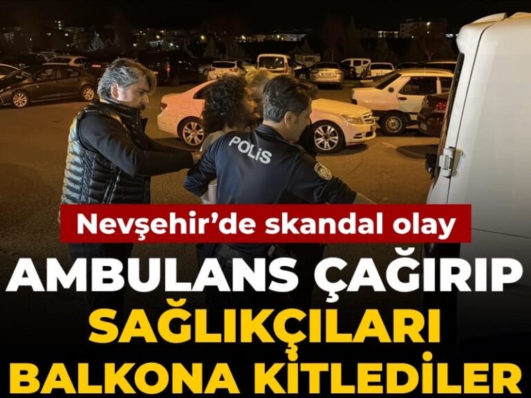 nevsehirde-skandal-olay-ambulans-cagirip-saglikcilari-balkona-kitlediler-df9Xw7FD-1